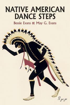 Native American Dance Steps - Evans, Bessie, and Evans, May G