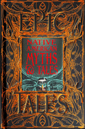 Native American Myths & Tales: Epic Tales