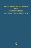 Native American Pedagogy and Cognitive-Based Mathematics Instruction