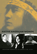 Native American Women: A Biographical Dictionary