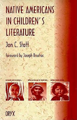 Native Americans in Children's Literature - Stott, Jon