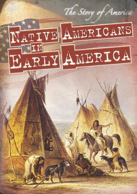 Native Americans in Early America - Harasymiw, Teppo, and Harasymiw, Mark J