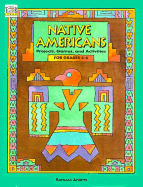 Native Americans: Projects, Games and Activities for Grades 4-6 - Troll Books