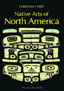 Native Arts of North America - Feest, Christian F
