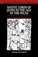 Native Lords of Quito in the Age of the Incas: The Political Economy of North Andean Chiefdoms