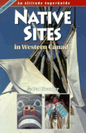 Native Sites: In Western Canada - Kramer, Pat