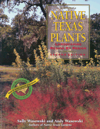 Native Texas Plants: Landscaping Region by Region