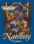 Nativity Coloring Book: Holiday Coloring Book Edition