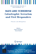 NATO and Terrorism Catastrophic Terrorism and First Responders: Threats and Mitigation