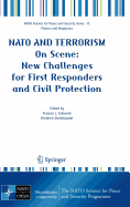 NATO and Terrorism: On Scene: New Challenges for First Responders and Civil Protection