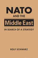 NATO and the Middle East: In Search of a Strategy