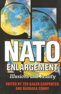 NATO Enlargement: Illusions and Reality