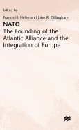 NATO: Founding of the Atlantic Alliance and the Integration of Europe