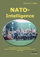 Nato-Intelligence: Das Milit?rische Nachrichtenwesen Im Supreme Headquarters Allied Powers Europe (Shape). 1985 - 1989