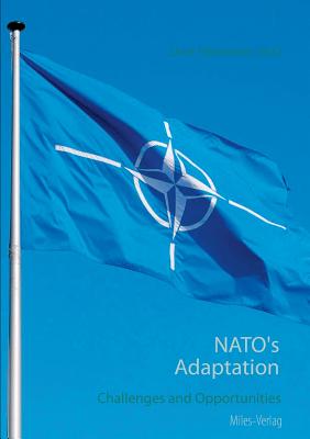 NATO's Adaptation: Challenges and Opportunities - Hartmann, Uwe (Editor)