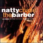 Natty Chase the Barber