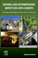 Natural and Anthropogenic Impacts on Cave Climates: Postojna and Predjama Show Caves (Slovenia)