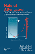 Natural Attenuation: Cercla, Rbcas, and the Future of Environmental Remediation