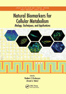 Natural Biomarkers for Cellular Metabolism: Biology, Techniques, and Applications