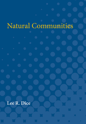 Natural communities. - Dice, Lee Raymond