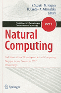 Natural Computing: 2nd International Workshop on Natural Computing Nagoya, Japan, December 2007, Proceedings