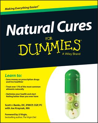 Natural Cures for Dummies - Banks, Scott J, and Kraynak, Joe, and Virgin, J J (Foreword by)