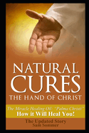 Natural Cures - The Hand of Christ: The Miracle Healing Oil: "Palma Christi" How It Will Heal You