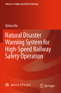 Natural Disaster Warning System for High-Speed Railway Safety Operation