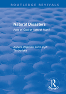 Natural Disasters: Acts of God or Acts of Man?