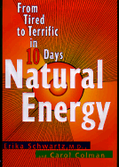 Natural Energy: From Tired to Terrific in 10 Days