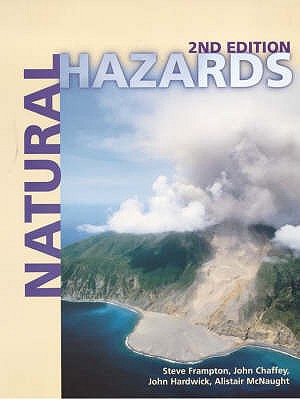 Natural Hazards: Causes, Consequences and Management - Frampton, Steve, and McNaught, Alistair, and Hardwick, John