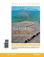 Natural Hazards: Earth's Processes as Hazards, Disasters, and Catastrophes, Books a la Carte Plus Masteringgeology with Etext -- Access Card Package