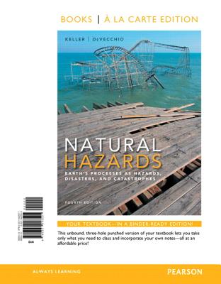 Natural Hazards: Earth's Processes as Hazards, Disasters, and Catastrophes, Books a la Carte Plus Masteringgeology with Etext -- Access Card Package - Keller, Edward A, and Devecchio, Duane E