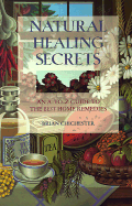 Natural Healing Secrets: An A to Z Guide to the Best Home Remedies