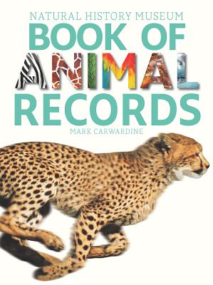 Natural History Museum Book of Animal Records - Carwardine, Mark