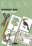 Natural History: Papercraft Book