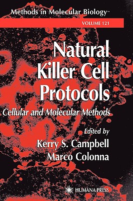 Natural Killer Cell Protocols - Colonna, Marco (Editor), and Campbell, Kerry S (Editor)