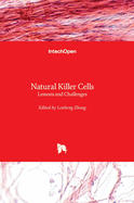 Natural Killer Cells: Lessons and Challenges