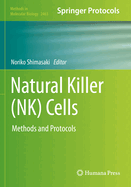 Natural Killer (NK) Cells: Methods and Protocols