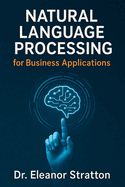 Natural Language Processing for Business Applications