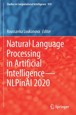 Natural Language Processing in Artificial Intelligence-NLPinAI 2020 - Loukanova, Roussanka (Editor)