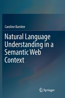 Natural Language Understanding in a Semantic Web Context - Barrire, Caroline