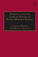 Natural Law and Laws of Nature in Early Modern Europe: Jurisprudence, Theology, Moral and Natural Philosophy