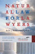 Natural Law for Lawyers - Budziszewski, J, PH.D, PH D