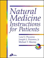 Natural Medicine Instructions for Patients - Pizzorno, Joseph E, ND, and Pizzorno, Lara U, Lmt, and Murray, Michael T, ND