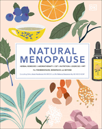 Natural Menopause: Herbal Remedies, Aromatherapy, Cbt, Nutrition, Exercise, Hrt...for Perimenopause
