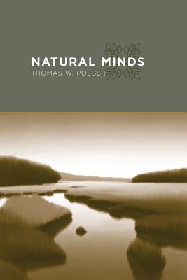 Natural Minds - Polger, Thomas W, Professor