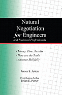 Natural Negotiation for Engineers: And Other Technical Professionals