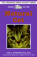 Natural Pet Care Natural Cat - Newman, Lisa H