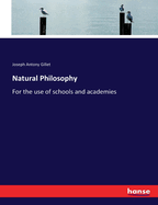 Natural Philosophy: For the use of schools and academies